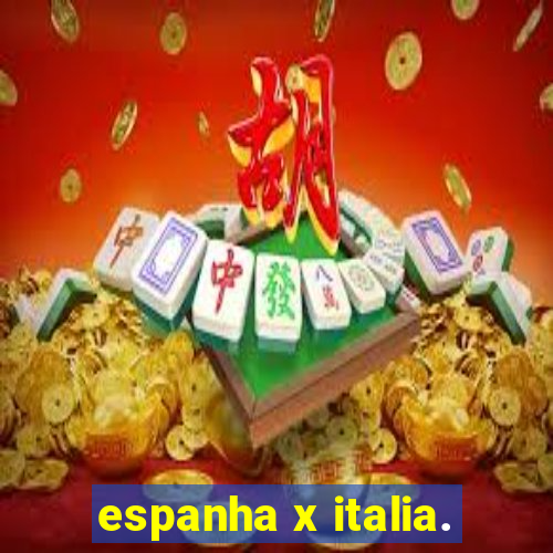 espanha x italia.